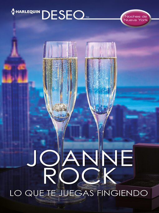 Title details for Lo que te juegas fingiendo by Joanne Rock - Available